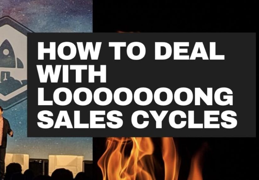 Dear SaaStr: How You Deal With Long Sales Cycles, E.g. 7-8+ Months?