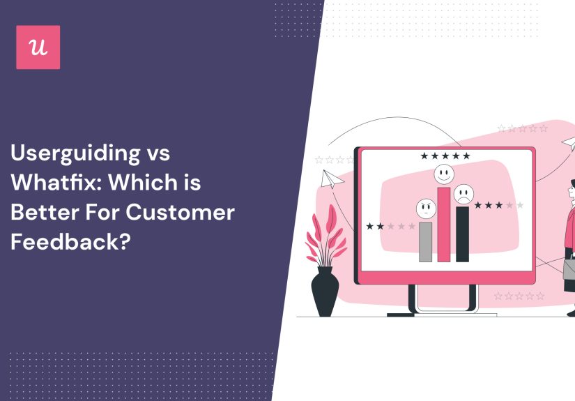 Userguiding vs Whatfix: Which is Better For Customer Feedback?