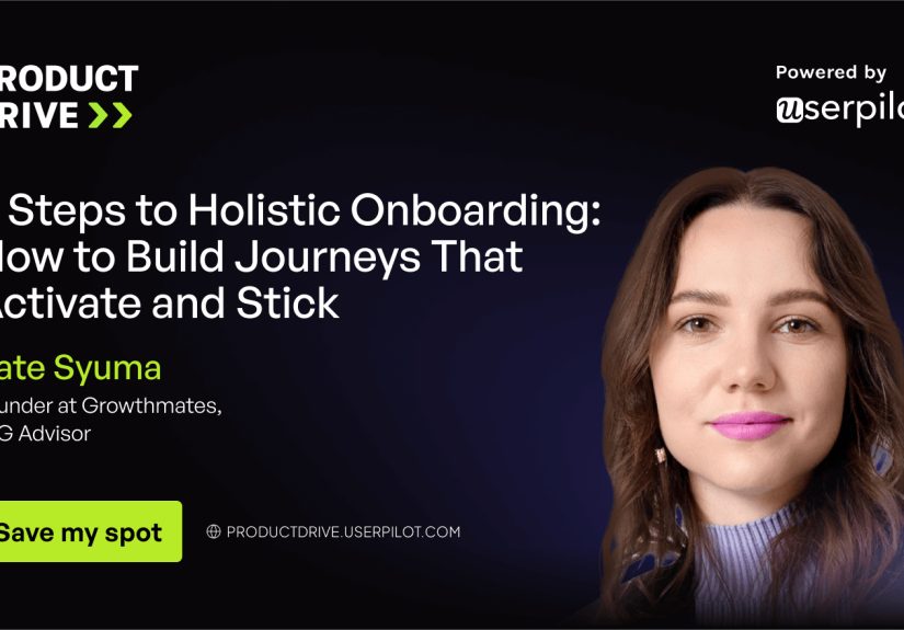 6 Steps to Holistic Onboarding: How to Build Journeys That Activate and Stick - Product Drive