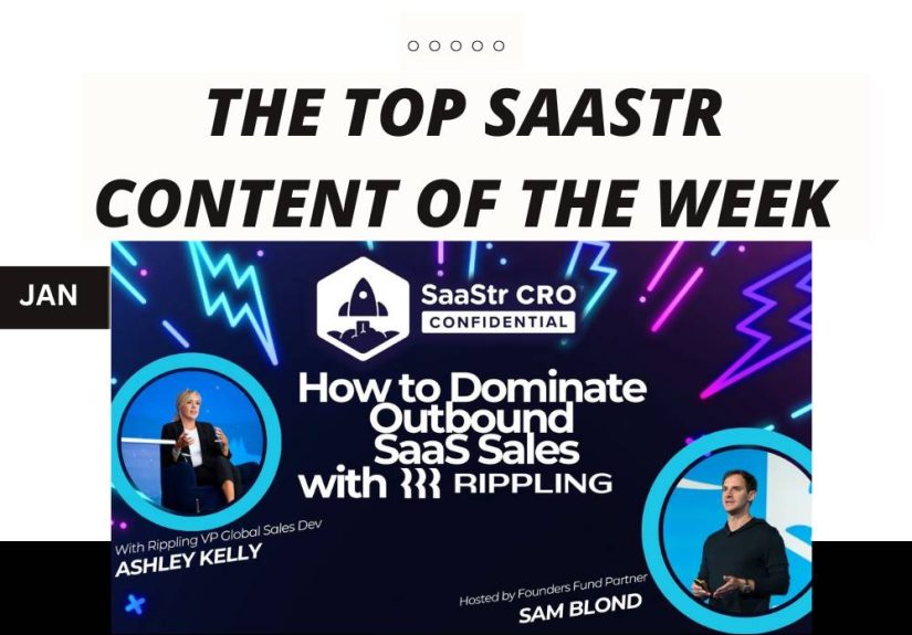 Top SaaStr Content for the Week: New CRO Confidential with Rippling, AMA with Jason Lemkin, Y Combinator and lots more!